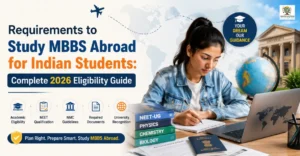MBBS Abroad Requirements guide for Indian students covering 2026 eligibility, NEET, NMC guidelines, and required documents
