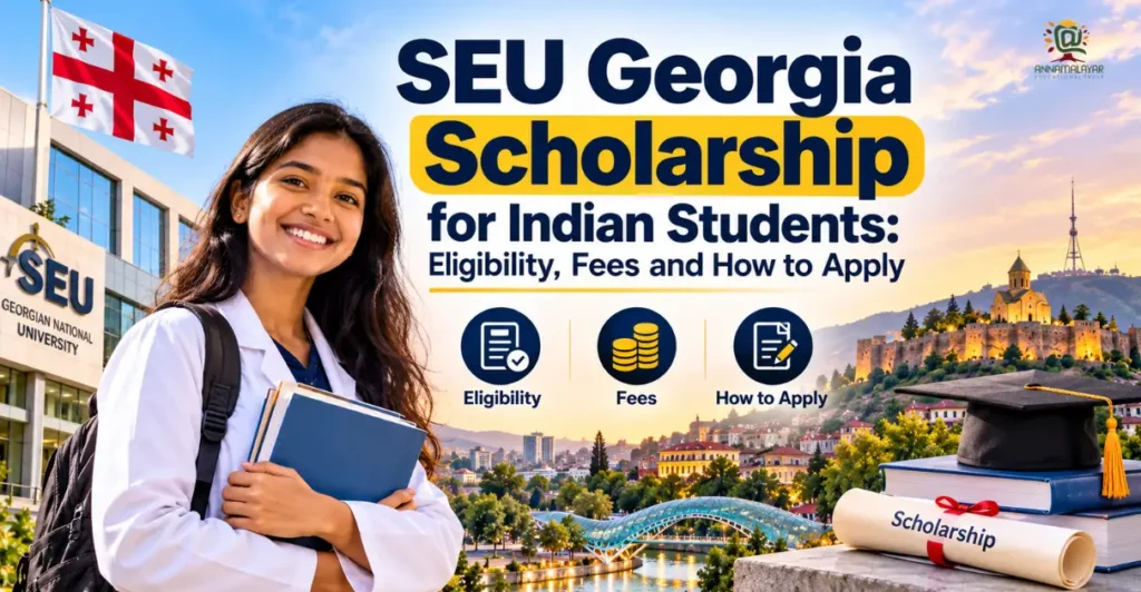 SEU Georgia Scholarship for Indian Students covering MBBS scholarship eligibility, tuition fees, and application process at Georgian National University SEU.